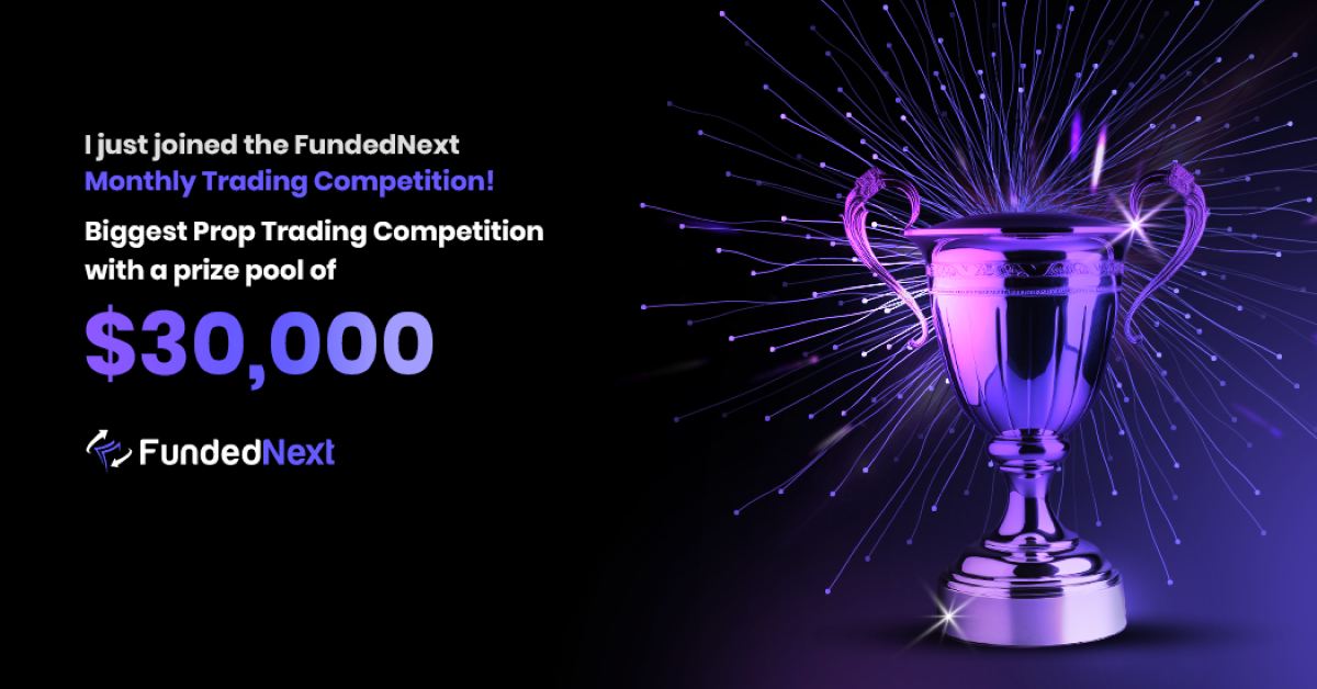 FundedNext Monthly Competition | Trade to Win Funding